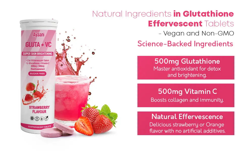 Glutathione 500mg with Vitamin C 500mg - Skin Brightening Effervescent Tablets - Strawberry Flavour - 20 Tablets - Enhanced Absorption - Ayaani
