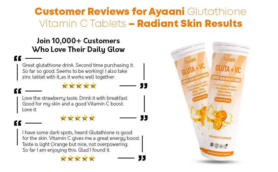 Glutathione 500mg with Vitamin C 500mg - Skin Brightening Effervescent Tablets - Orange Flavour - 20 Tablets - Enhanced Absorption - Ayaani